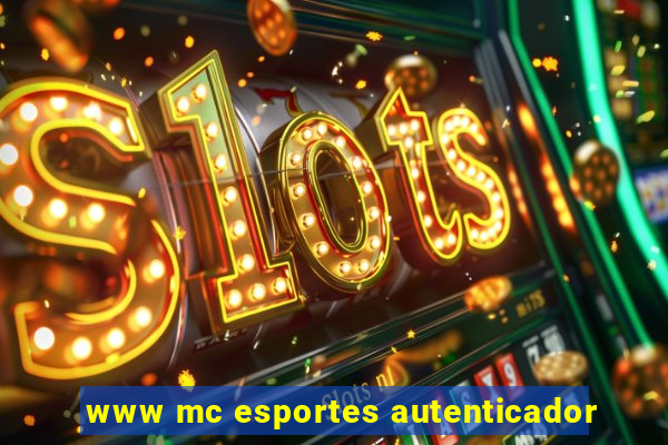 www mc esportes autenticador